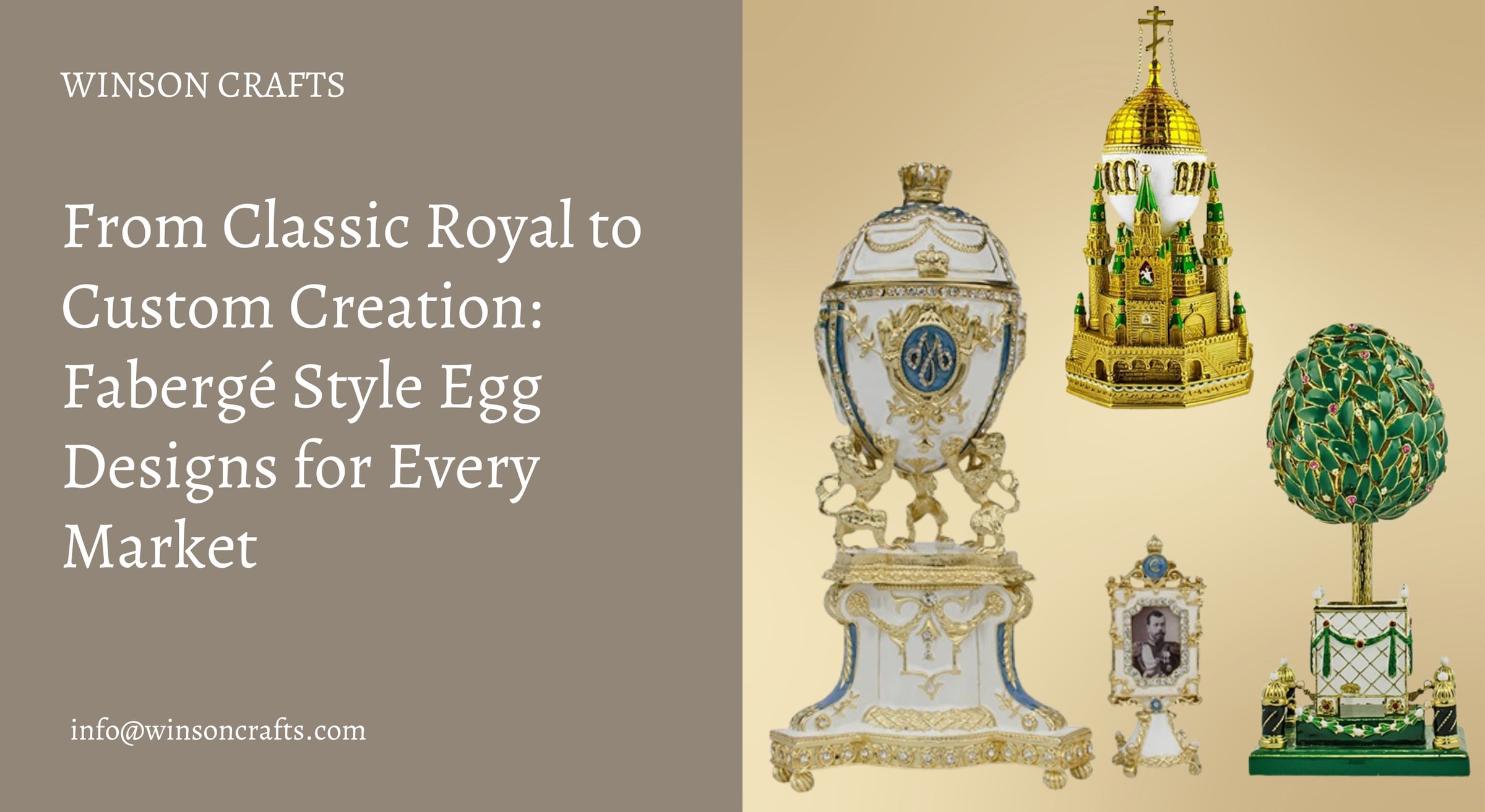 From Classic Royal to Custom Creation- Fabergé Style Egg Designs for Every Market