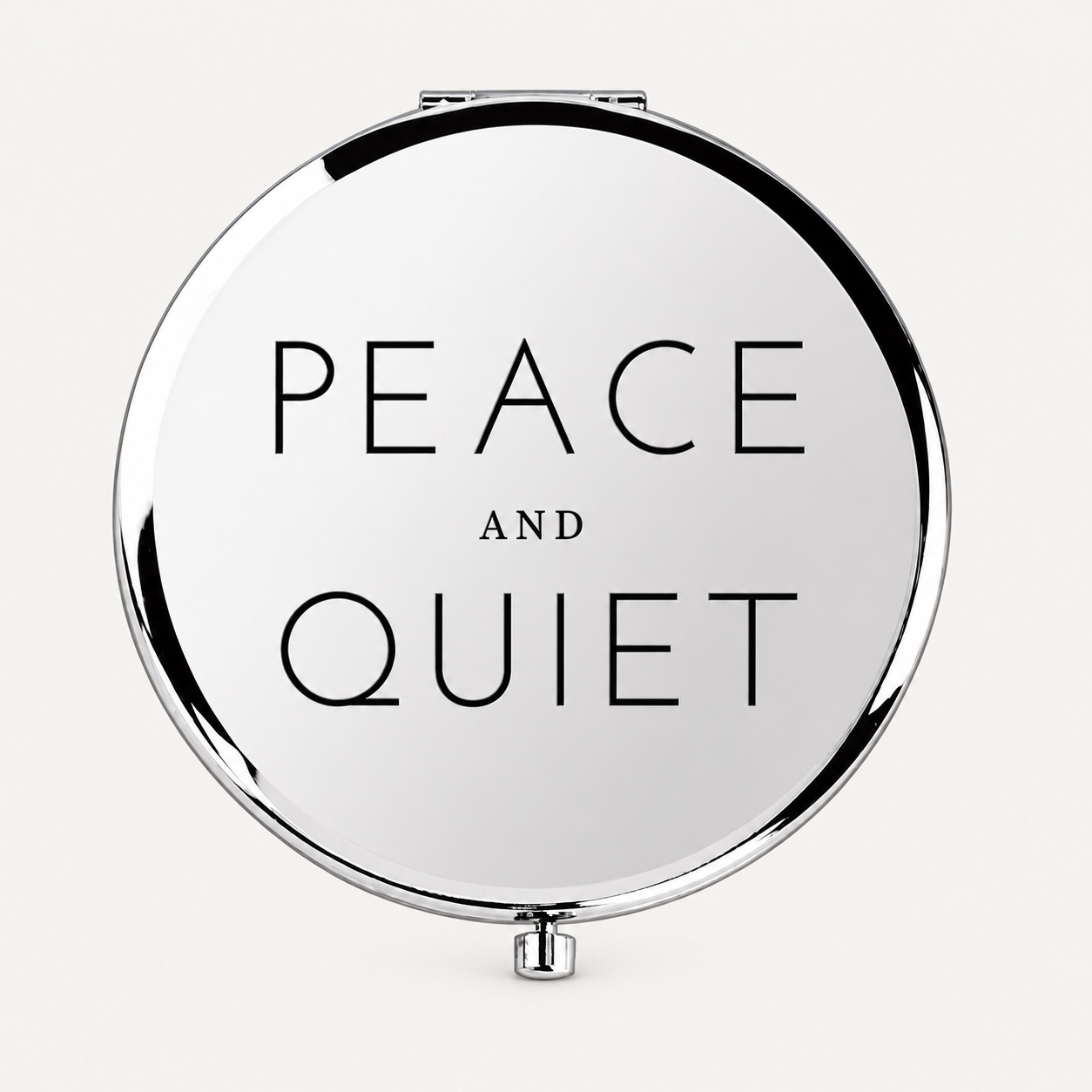 Peace and Quiet Quote Engraved Compact Mirror